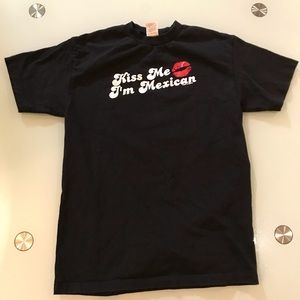 Kiss Me I’m Mexican Tee